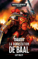 Couverture La devastation de baal Editions Black Library 2018