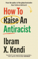 Couverture How to raise an antiracist Editions Penguin Random House 2022