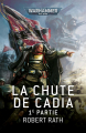Couverture La Chute de Cadia : 1e partie Editions Black Library 2024