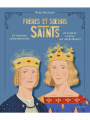 Couverture Frères et soeurs saints : 12 fratries extraordinaires de Jacques et Jean aux sœurs Martin Editions Mame 2024