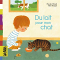 Couverture Du lait pour mon chat Editions Bayard (Les Belles histoires des tout-petits) 2015