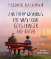 Couverture And Every Morning the Way Home Gets Longer and Longer Editions Simon & Schuster 2015