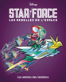 Couverture Star Force : Les rebelles de l'espace, tome 3 : Les ombres des ténèbres Editions Unique Héritage 2024
