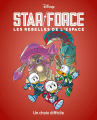 Couverture Star Force : Les rebelles de l'espace, tome 4 : Un choix difficile Editions Unique Héritage 2024