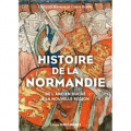 Couverture Histoire de la Normandie. De l'ancien duché à la nouvelle région Editions Ouest-France 2024