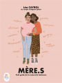 Couverture Mère.s Petit guide de la maternité lesbienne Editions La Librairie de l'inconnu 2023