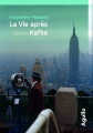 Couverture La vie après Kafka Editions Agullo (Fiction) 2024