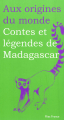 Couverture Aux origines du monde : Contes et légendes de Madagascar Editions Flies France (Aux origines du monde) 2012
