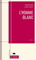 Couverture L'Homme blanc Editions Le Quartanier 2010