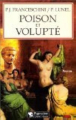 Couverture Le Poison et la Volupté, tome 2 : Poison et Volupté Editions Pygmalion 1999