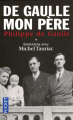 Couverture De Gaulle mon père : Entretiens avec Michel Tauriac, tome 1 Editions Pocket 2005