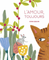 Couverture L'amour, toujours Editions Robert Laffont (R - Jeunesse) 2024
