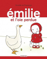 Couverture Émilie et l'oie perdue Editions Casterman 2009