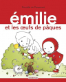 Couverture Émilie et les œufs de Pâques Editions Casterman 2011