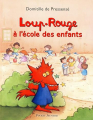 Couverture Loup-Rouge à l'école des enfants Editions Pocket (Jeunesse) 2011