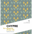 Couverture Chypre, le chagrin d'une île Editions Nevicata (L'âme des peuples) 2021