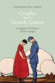 Couverture Couples dans la Grande Guerre Editions Les Belles Lettres 2014