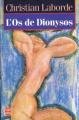 Couverture L'Os de Dionysos Editions Le Livre de Poche 1991