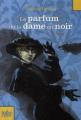 Couverture Le parfum de la dame en noir Editions Folio  (Junior) 2009