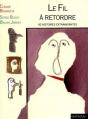 Couverture Le fil à retordre : 42 histoires extravagantes Editions Nathan (Pleine lune) 1994