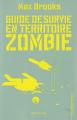 Couverture Guide de survie en territoire zombie Editions Calmann-Lévy 2003