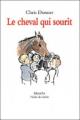 Couverture Le Cheval qui sourit Editions L'École des loisirs (Mouche) 1993