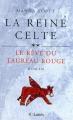 Couverture La Reine celte, tome 2 : Le rêve du taureau rouge Editions JC Lattès 2004