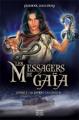 Couverture Les Messagers de Gaïa, tome 1 : La Pierre du destin Editions Michel Quintin 2008