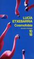 Couverture Cosmofobia Editions 10/18 (Domaine étranger) 2008