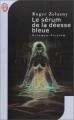 Couverture Le Sérum de la déesse bleue Editions J'ai Lu (Science-fiction) 2001