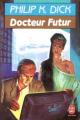 Couverture Docteur Futur / Le Voyageur de l'inconnu Editions Le Livre de Poche (Science-fiction) 1988