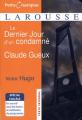 Couverture Le Dernier Jour d'un condamné suivi de Claude Gueux Editions Larousse (Petits classiques) 2008