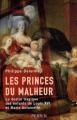 Couverture Les princes du malheur - Le destin tragique des enfants de Louis XVI et Marie-Antoinette Editions Perrin 2008