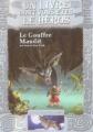 Couverture Loup Solitaire, tome 04 : Le Gouffre Maudit Editions Folio  (Un livre dont vous êtes le héros) 2006