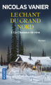 Couverture Le chant du grand nord, tome 1 : Le chasseur de rêves Editions Pocket 2004