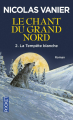 Couverture Le chant du grand nord, tome 2 : La tempête blanche Editions Pocket 2006