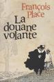 Couverture La douane volante Editions Gallimard  (Jeunesse) 2010