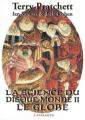 Couverture La Science du Disque-Monde, tome 2 : Le Globe Editions L'Atalante (La Dentelle du cygne) 2009