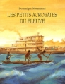 Couverture Les petits acrobates du fleuve Editions L'École des loisirs (Archimède) 2002