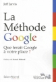 Couverture La Méthode Google : Que ferait Google à votre place ? Editions Télémaque 2009