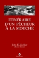 Couverture Itinéraire d'un pêcheur à la mouche Editions Gallmeister (Nature writing) 2006