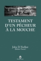 Couverture Testament d'un pêcheur à la mouche Editions Gallmeister (Nature writing) 2007