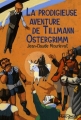 Couverture La prodigieuse aventure de Tillmann Ostergrimm Editions Gallimard  (Jeunesse - Hors-piste) 2007