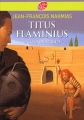 Couverture Titus Flaminius, tome 2 : La Gladiatrice Editions Le Livre de Poche (Jeunesse) 2009