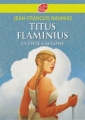 Couverture Titus Flaminius, tome 4 : La piste gauloise Editions Le Livre de Poche (Jeunesse) 2008