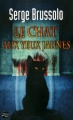 Couverture Le chat aux yeux jaunes Editions Fleuve 2011