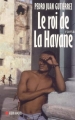 Couverture Le roi de La Havane Editions Albin Michel (Les grandes traductions) 2004