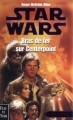Couverture Star Wars (Légendes) : La trilogie corellienne, tome 3 : Bras de fer sur Centerpoint Editions Fleuve (Noir - Star Wars) 1999