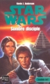 Couverture Star Wars (Légendes) : L'Académie Jedi, tome 2 : Sombre disciple Editions Fleuve (Noir - Star Wars) 2003
