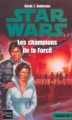 Couverture Star Wars (Légendes) : L'Académie Jedi, tome 3 : Les Champions de la Force Editions Fleuve (Noir - Star Wars) 2003